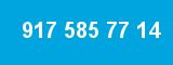 917 585 77 14